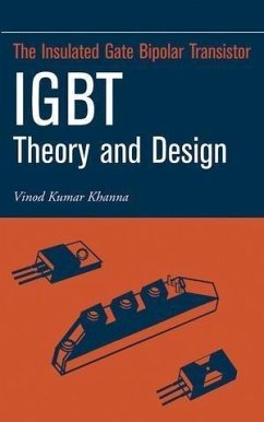 Insulated Gate Bipolar Transistor IGBT Theory and Design (eBook, PDF) - Khanna, Vinod Kumar