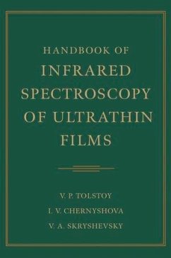 Handbook of Infrared Spectroscopy of Ultrathin Films (eBook, PDF) - Tolstoy, Valeri P.; Chernyshova, Irina; Skryshevsky, Valeri A.