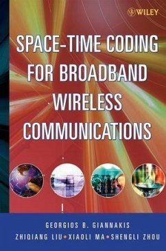 Space-Time Coding for Broadband Wireless Communications (eBook, PDF) - Giannakis, Georgios B.; Liu, Zhiqiang; Ma, Xiaoli; Zhou, Sheng