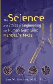 The Science and Ethics of Engineering the Human Germ Line (eBook, PDF)