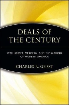 Deals of the Century (eBook, PDF) - Geisst, Charles R.