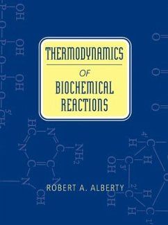 Thermodynamics of Biochemical Reactions (eBook, PDF) - Alberty, Robert A.