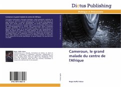 Cameroun, le grand malade du centre de l'Afrique - Kaffo Fokou, Roger