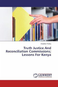Truth Justice And Reconciliation Commissions; Lessons For Kenya