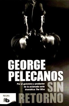 Sin retorno - Pelecanos, George P.