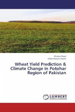 Wheat Yield Prediction & Climate Change in Potohar Region of Pakistan - Rasul, Ghulam;Kazmi, Dildar Hussain