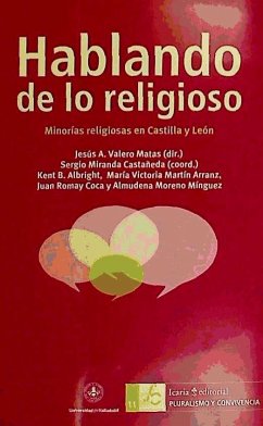 Hablando de lo religioso : minorías religiosas en Castilla y León - Albright Hallagin, Kent Brian . . . [et al.