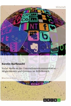 Social Media in der Unternehmenskommunikation. Möglichkeiten und Grenzen im B2B-Bereich - Barfknecht, Kerstin