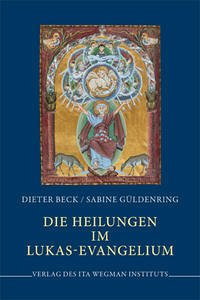 Die Heilungen im Lukas-Evangelium