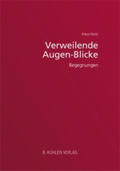 Verweilende Augen-Blicke - Hurtz, Klaus