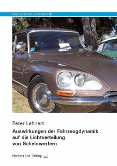 Auswirkungen der Fahrzeugdynamik auf die Lichtverteilung von Scheinwerfern - Lehnert, Peter