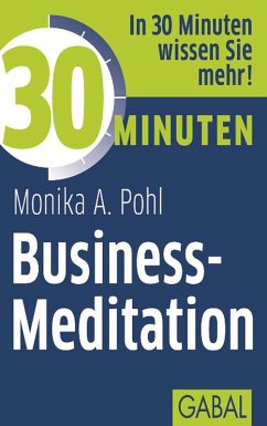 30 Minuten Business-Meditation (eBook, ePUB) - Pohl, Monika A.