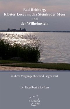 Bad Rehburg, Kloster Loccum, Steinhuder Meer, Wilhelmstein - Sägelken, Engelbert