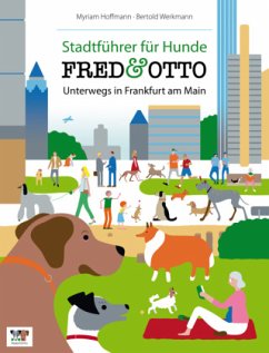 FRED & OTTO, Unterwegs in Frankfurt - Hoffmann, Myriam;Werkmann, Bertold