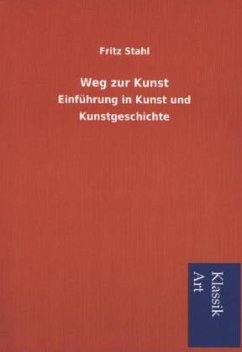 Weg zur Kunst - Stahl, Fritz