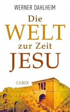 Die Welt zur Zeit Jesu - Dahlheim, Werner