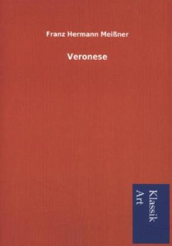 Veronese - Meißner, Franz Hermann