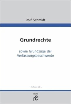 Grundrechte sowie Grundzüge der Verfassungsbeschwerde - Schmidt, Rolf