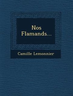 Nos Flamands... - Lemonnier, Camille