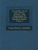 Un Com Dien Au XIX Si Cle, Fr D Rick-Lemaitre: Tude Biographique Et Critique D'Apr S Des Documents in Dits, Volume 1