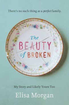 The Beauty of Broken - Morgan, Elisa