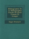 Bibliographie de La Bibliographie G N Rale Du Droit Fran Ais Et Tranger