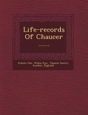 Life-records Of Chaucer ......