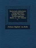 Historisch-Statistisch-Topographisches Lexicon Von Dem Groh Erzogthum Baden: A - G, Volume 1...