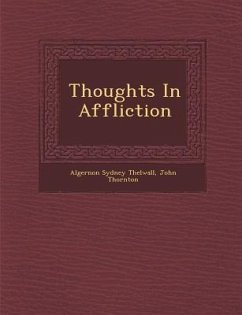 Thoughts in Affliction - Thelwall, Algernon Sydney; Thornton, John