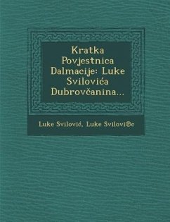 Kratka Povjestnica Dalmacije: Luke Svilovi a Dubrov Anina... - Svilovi, Luke