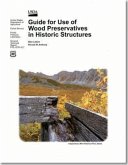 Guide for Use of Wood Preservatives in Historic Structures