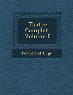 Th Atre Complet, Volume 8 - Dugu, Ferdinand