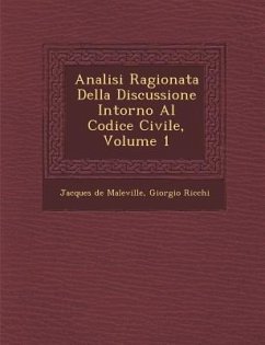 Analisi Ragionata Della Discussione Intorno Al Codice Civile, Volume 1 - Maleville, Jacques De; Ricchi, Giorgio