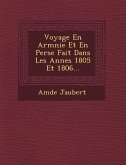 Voyage En Arm�nie Et En Perse Fait Dans Les Ann�es 1805 Et 1806...