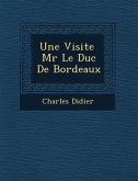 Une Visite MR Le Duc de Bordeaux
