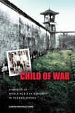 Child of War: A Memoir of World War II Internment in the Philippines