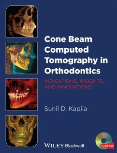 Cone Beam Computed Tomography in Orthodontics - Kapila, Sunil D