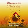 Where are the Honey Bees - Bild 1