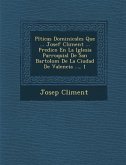 Pl�ticas Dominicales Que ... Josef Climent ... Predico En La Iglesia Parroquial De San Bartolom� De La Ciudad De Valencia ..., 1