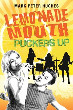 Lemonade Mouth Puckers Up - Hughes, Mark Peter
