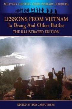 Lessons from Vietnam - Ia Drang and Other Battles - The Illustrated Edition - Cash, John; Albright, John; Sandstrum, Allan