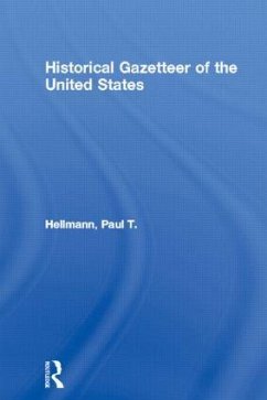 Historical Gazetteer of the United States - Hellmann, Paul T