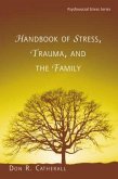 Handbook of Stress, Trauma, and the Family