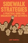 Sidewalk Strategies: A Practical Guide For Organizers and Activists
