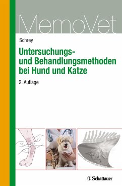 Untersuchungs- und Behandlungsmethoden bei Hund und Katze - Schrey, Christian F.