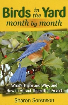 Birds in the Yard Month by Month - Sorenson, Sharon