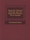 R Sum de L'Histoire Du Br Sil: Suivi Du R Sum de L'Histoire de La Guyane