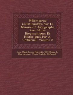 M Emoires: Collationn Es Sur Le Manuscrit Autographe Avec Notes Biographiques Et Historiques Par A. Ch Eruel, Volume 2