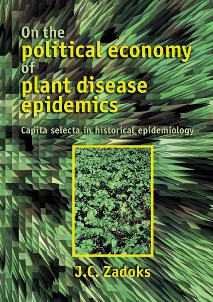 On the Political Economy of Plant Disease Epidemics On the Political Economy of Plant Disease Epidemics