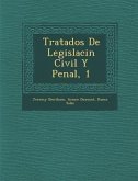 Tratados De Legislaci&#65533;n Civil Y Penal, 1